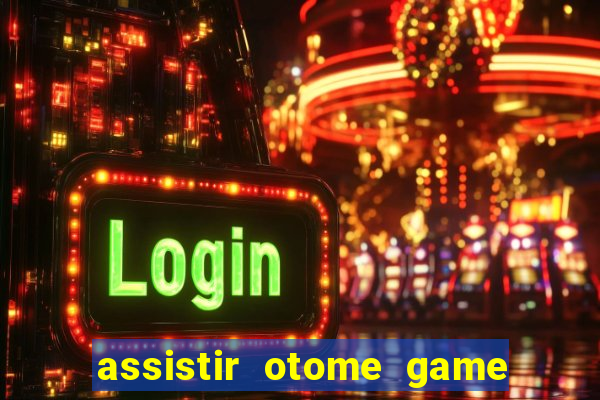 assistir otome game sekai dublado